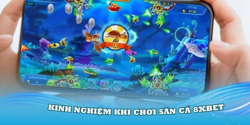 Kinh nghiệm bắn cá H5 X8bet